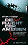 Die Flucht der Ameisen: Ein Geo-Thriller