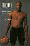 Rebound: The Odyssey of Michael Jordan