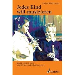 Jedes Kind will musizieren: Musik macht Kinder intelligenter und selbstbewusster