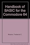 Handbook of BASIC for the Commodore 64