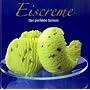 Eiscreme - Der perfekte Genuss