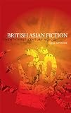 British Asian fiction : twenty-first-century voices