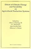 Effects of Climate Change and Variability on Agricultural Production Systems