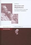 Menschen und M&ouml;glichkeiten - Ein Historikerleben in der DDR und anderen Trauml&auml;ndern (Pallas Athene 36) (Pallas Athene - Beitrage Zur Universitats- Und Wissenschaftsg) - Jan Peters