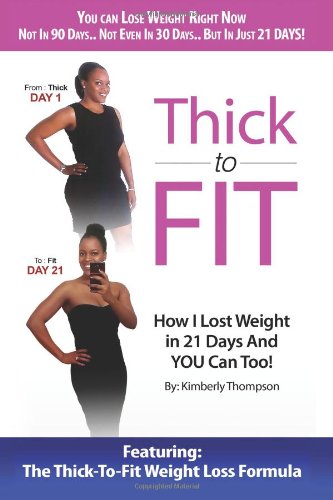 thick to fit how i lost weight in 21 days and you can too