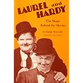 Laurel and Hardy: The Magic Behind the Movies