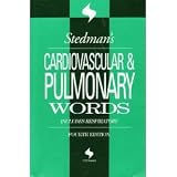 Stedmans Cardiovascular & Pulmonary Words: With Respiratory Words Stedmans Cardiovascular & Pulmonary Words: With Respiratory Words