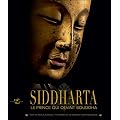 Siddharta - le Prince Qui Devint Bouddha