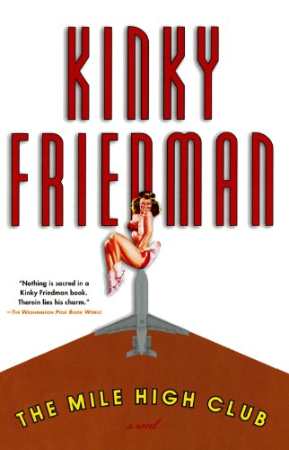 The Mile High Club (Kinky Friedman Novels (Paperback))