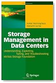 Storage Management in Data Centers: Understanding, Exploiting, Tuning, and Troubleshooting Veritas Storage Foundation