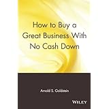 how to buy a great business with no cash down