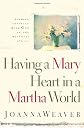 Having a Mary Heart in a Martha World