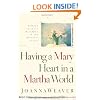 Having a Mary Heart in a Martha World: Finding Intimacy With God in the Busyness of Life (Revised Edition with New Bible Study)