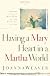 Having a Mary Heart in a Martha World