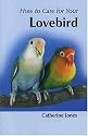 How to Care for Your Lovebird (Your first...series)