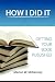 HOW I DID IT!  (Getting your book Published)