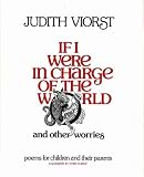 If I Were In Charge Of The World And Other Worries Poems For Children & Their Parents If I Were In Charge Of The World And Other Worries