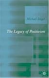 The Legacy of Positivism