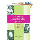 Genetics and Mental Retardation Syndromes: A New Look at Behavior and Interventions by Elisabeth M. Dykens, Robert M. Hodapp, and Brenda M. Finucane