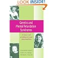 Genetics and Mental Retardation Syndromes: A New Look at Behavior and Interventions by Elisabeth M. Dykens, Robert M. Hodapp, and Brenda M. Finucane