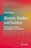 Women, borders, and violence : current issues in asylum, forced migration and trafficking