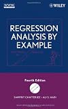 Regression Analysis by Example (Wiley Series in Probability and Statistics)