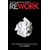 Rework