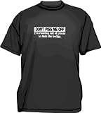  : Don't Piss Me Off I'm Running Out Of Places To Hide The Bodies Men's tee Shirt in 12 colors Small thru 6XL