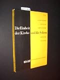 Produkt-Bild: Die Einheit der Kirche und die Sekten. Vortr&auml;ge gehalten am Kurs f&uuml;r Sektenkunde im Oktober 1956 in Z&uuml;rich [herausgegeben vom Schweizerischen Protestantischen Volksbund];