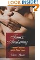 Tantric Awakening: Woman's Initiation into the Path of Ecstacy
