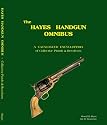 The Hayes Handgun Omnibus: A Catalogued Encyclopedia of Collective Pistols & Revolvers