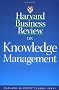 Harvard Business Review on Knowledge Management: The Definitive Resource for Professionals (