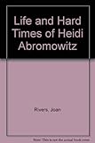 The life and hard times of Heidi Abromowitz