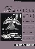 American Theatre: A Chronicle of Comedy and Drama, 1969-2000 (American Theatre : a Chronicle of Comedy and Drama)