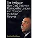 The Instigator: How Gary Bettman Remade the League and Changed the Game Forever