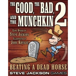 The Good, The Bad and The Munchkin 2 - Beating a Dead Horse The Good, The Bad and The Munchkin 2 - Beating a Dead Horse