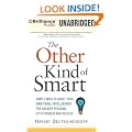 The Other Kind of Smart: Simple Ways to Boost Your Emotional Intelligence for Greater Personal Effectiveness and Success