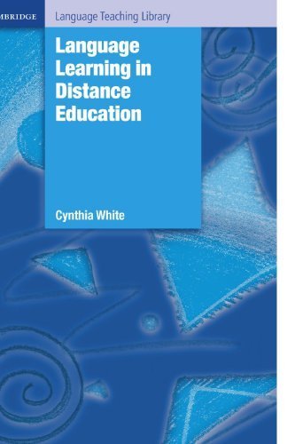 Language Learning in Distance Education (Cambridge Language Teaching Library) by White, Cynthia (2003) Paperback