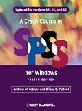 A Crash Course in SPSS for Windows: Updated for Versions 14, 15, and 16