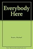 Everybody here