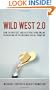 Wild West 2.0: How to Protect and Restore Your Reputation on the Untamed Social Frontier