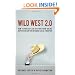 Wild West 2.0: How to Protect and Restore Your Reputation on the Untamed Social Frontier