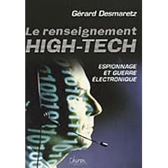 Le renseignement high-tech : Espionnage & guerre �lectronique