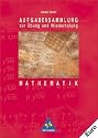 Aufgabensammlungen Mathematik: Aufgabensammlung zur &Uuml;bung und Wiederholung Mathematik Euro-Ausgabe
