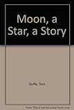 A Moon, a star, a story
