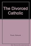 The divorced Catholic