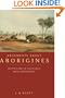 Arguments about Aborigines: Australia and the Evolution of Social Anthropology