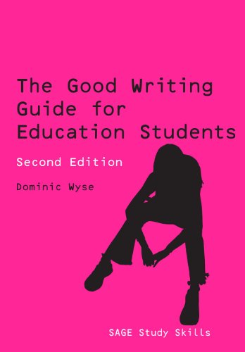 The Good Writing Guide for Education Students (SAGE Study Skills Series)