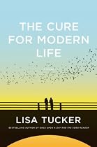 The Cure for Modern Life: A Novel