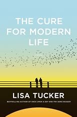 The Cure for Modern Life: A Novel